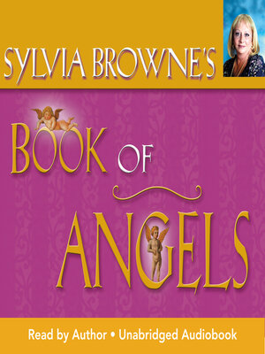 cover image of Sylvia Browne's Book of Angels